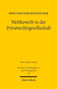 Abbildung von: Wettbewerb in der Privatrechtsgesellschaft - Mohr Siebeck