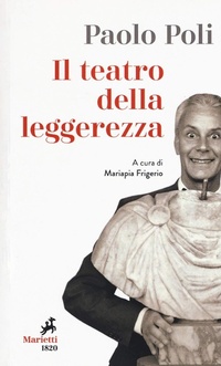 Abbildung von: Il teatro della leggerezza. Libretti di sala - I melograni;Marietti 1820