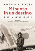 Cover: Mi sento in un destino. Diari e altri scritti - Incursioni;Ancora