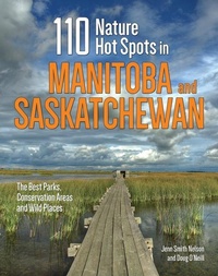 Abbildung von: 110 Nature Hot Spots in Manitoba and Saskatchewan - Firefly Books Ltd