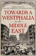 Cover: Towards a Westphalia for the Middle East - OUP India