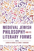 Cover: Medieval Jewish Philosophy and Its Literary Forms - Indiana University Press