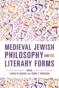 Enlarge image Cover: Medieval Jewish Philosophy and Its Literary Forms - Indiana University Press