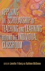 Cover: Applying the Scholarship of Teaching and Learning Beyond the Individual Classroom - Indiana University Press