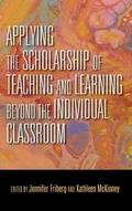 Cover: Applying the Scholarship of Teaching and Learning Beyond the Individual Classroom - Indiana University Press