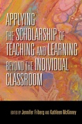 Cover: Applying the Scholarship of Teaching and Learning Beyond the Individual Classroom - Indiana University Press