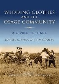 Enlarge image Cover: Wedding Clothes and the Osage Community - Indiana University Press