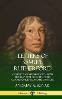 Enlarge image Cover: Letters of Samuel Rutherford - Lulu.com