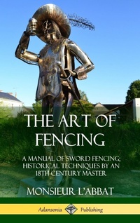 Abbildung von: The Art of Fencing - Lulu.com