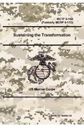 Cover: Sustaining the Transformation - MCTP 6-10A (Formerly MCRP 6-11D) - Lulu.com