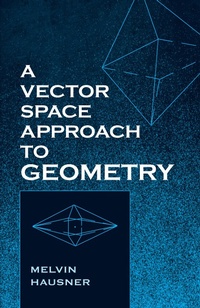 Abbildung von: Vector Space Approach to Geometry - Dover Publications
