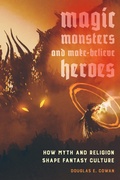 Cover: Magic, Monsters, and Make-Believe Heroes - Naval Institute Press