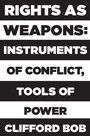 Cover: Rights as Weapons - Princeton University Press