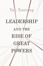 Cover: Leadership and the Rise of Great Powers - Princeton University Press