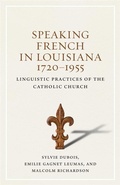 Cover: Speaking French in Louisiana, 1720-1955 - NYU Press