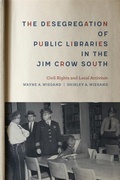 Cover: The Desegregation of Public Libraries in the Jim Crow South - Princeton University Press