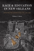 Cover: Race and Education in New Orleans - NYU Press