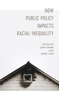Cover: How Public Policy Impacts Racial Inequality - Louisiana State University Press