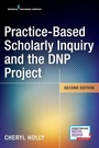 Cover: Practice-Based Scholarly Inquiry and the DNP Project - Springer Publishing Company