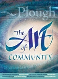 Cover: Plough Quarterly No. 18 - The Art of Community - Plough Publishing House