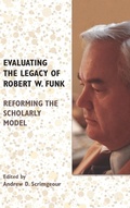 Cover: Evaluating the Legacy of Robert W. Funk - Society of Biblical Literature
