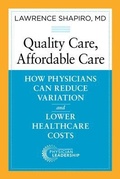 Cover: Quality Care, Affordable Care - American Association for Physician Leadership