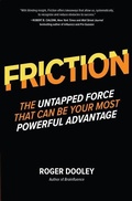 Cover: FRICTION-The Untapped Force That Can Be Your Most Powerful Advantage - McGraw-Hill Education