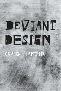 Enlarge image Cover: Deviant Design - Bloomsbury Visual Arts