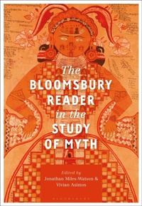 Enlarge image Cover: The Bloomsbury Reader in the Study of Myth - Bloomsbury Academic