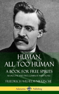 Enlarge image Cover: Human, All Too Human, A Book for Free Spirits - Lulu.com