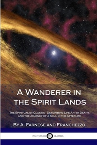 Enlarge image Cover: A Wanderer in the Spirit Lands - Lulu.com