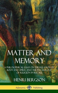 Enlarge image Cover: Matter and Memory - Lulu.com
