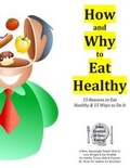 Cover: How and Why to Eat Healthy - Idea Factory, LLC
