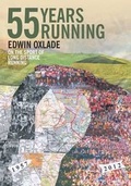 Cover: 55 Years Running - Edwin Oxlade