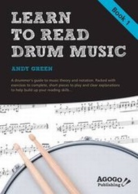 Abbildung von: Learn to Read Drum Music: Book 1 - Agogo Publishing