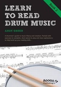 Abbildung von: Learn to Read Drum Music: Book 2 - Agogo Publishing
