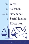 Cover: The What, the So What, and the Now What of Social Justice Education - Peter Lang Verlag
