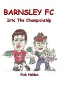 Cover: Barnsley FC: Into The Championship - Wibble Publishing