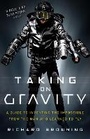 Cover: Taking on Gravity - Bantam Press
