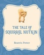 Cover: The Tale of Squirrel Nutkin - Xist Publishing