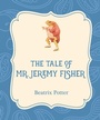 Cover: The Tale of Mr. Jeremy Fisher - Xist Publishing