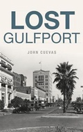 Cover: Lost Gulfport - History Press Library Editions