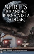 Cover: Spirits of Rancho Buena Vista Adobe - History Press Library Editions