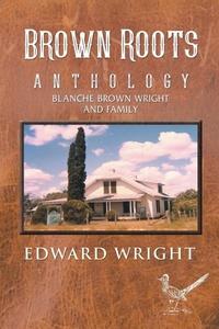 Enlarge image Cover: Brown Roots - AUTHORHOUSE