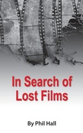 Cover: In Search of Lost Films (hardback) - BEARMANOR MEDIA