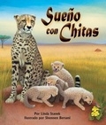 Cover: Sueno Con Chitas (Cheetah Dreams) - Arbordale Publishing, LLC