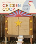 Cover: Art of the Chicken Coop - Fox Chapel Publishing
