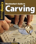 Cover: Woodworker's Guide to Carving (Back to Basics) - Fox Chapel Publishing