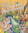 Cover: Un Dia En El Bosque del Humedal (Day in a Forested Wetland, A) - Arbordale Publishing, LLC