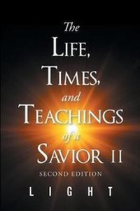 Enlarge image Cover: The Life, Times, and Teachings of a Savior Part 2 - Christian Faith Publishing, Inc